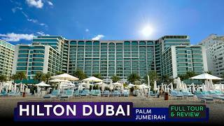 HILTON DUBAI PALM JUMEIRAH · Resort Review · Dubai, UAE 🇦🇪 · A BIG Family Pleaser