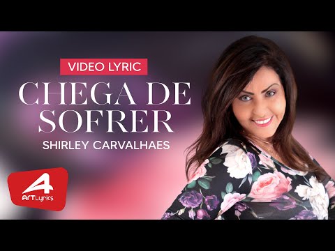 Chega De Sofrer - Shirley Carvalhaes