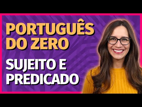 🟣 SUJEITO E PREDICADO – Como diferenciar? | Aula para concursos, vestibulares, provas, ENEM