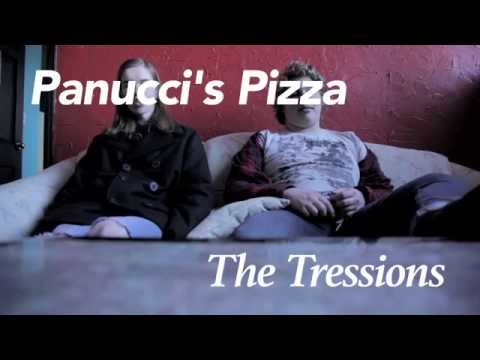 Panucci's Pizza: The Tressions