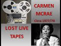 LOST LIVE TAPES: Carmen McRae, Live in Philadelphia, 1977 (78?)