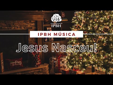 IPBH Música - HNC 237 - Jesus Nasceu!