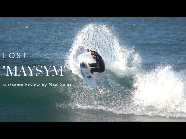 Lost "Maysym" Asymmetrical Surfboard Review by Noel Salas Ep 77
