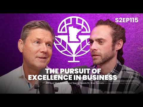 S2EP115  The Pursuit of Excellence in Business