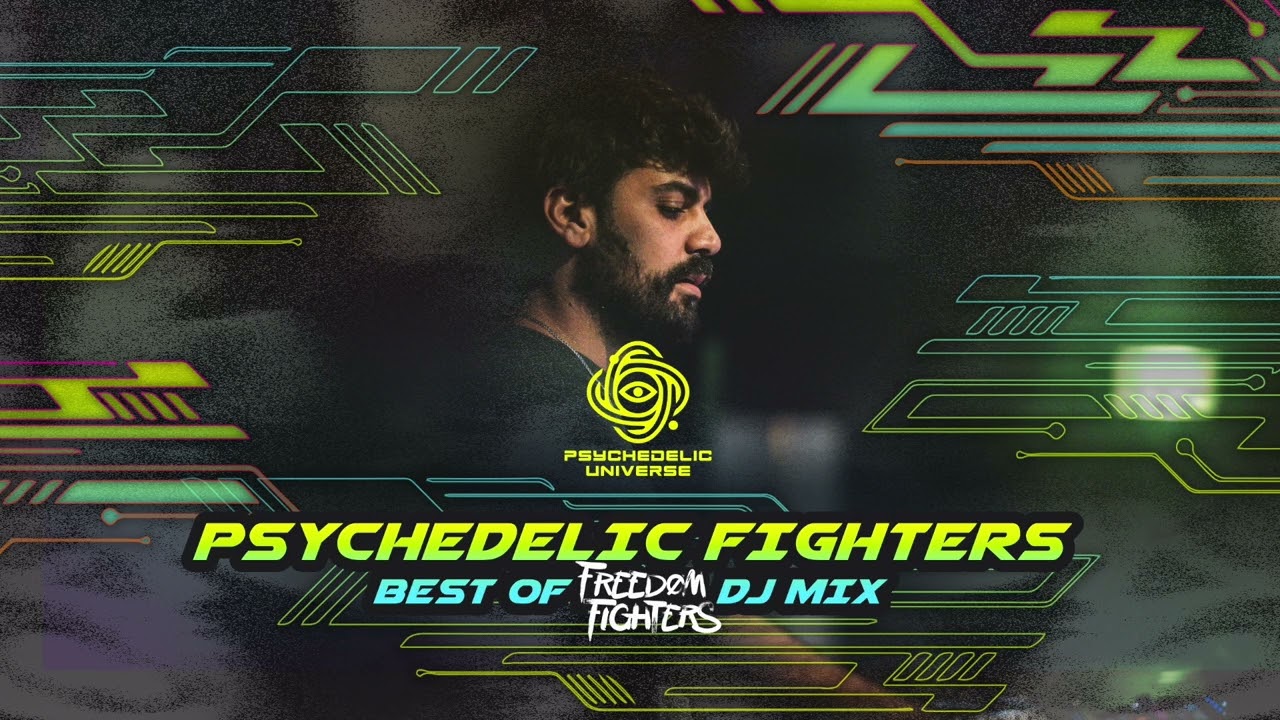 Psychedelic Fighters | Best of Freedom Fighters DJ Mix