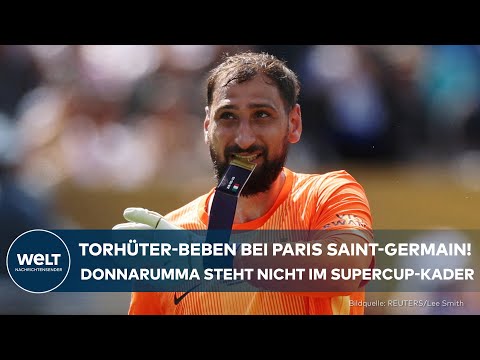 Video Thumbnail: PARIS: Torhüter-Beben bei PSG - UEFA Supercup findet ohne Gianluigi Donnarumma statt