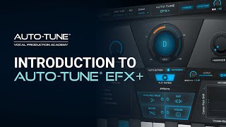 Video thumbnail for Tutorial: Introduction to Auto-Tune EFX+ by Auto-Tune® / Antares Audio Technologies