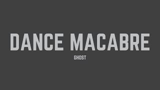 Ghost - Dance Macabre (Lyrics)