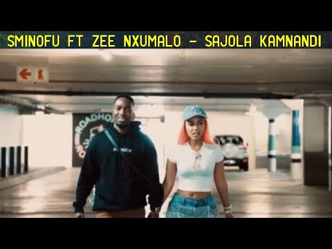 Sminofu ft Zee Nxumalo - Sajola Kamnandi 🔥