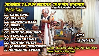 Download lagu SEGMEN TOP ALBUM MEKAR TARUNA BUDAYA GIYANTI MP4 MP3 HD mp3