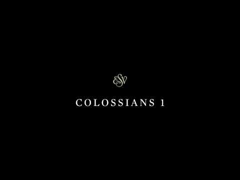 Colossians 1 - English Standard Version (ESV)