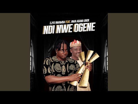 Ndi Nwe Ogene (feat. Nwa Agana ubor)