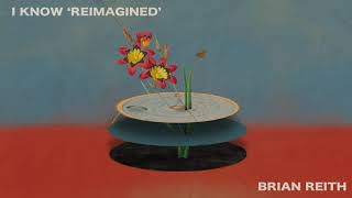 I Know 'Reimagined' Music Video