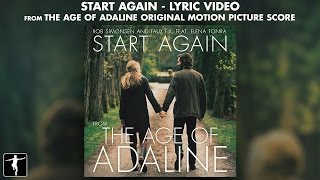 Start Again Lyrics - The Age Of Adaline Soundtrack (Rob Simonsen &amp; Faux Fix Ft. Elena Tonra)