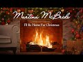 Martina McBride - I'll Be Home For Christmas (Fireplace Video - Christmas Songs)