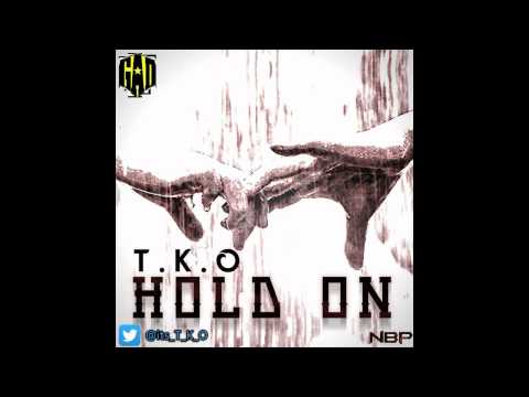 TKO - Hold On ft MC Mystro