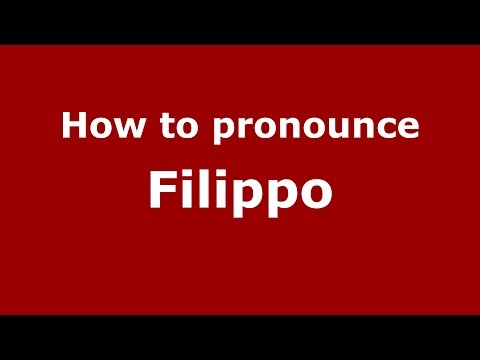 How to pronounce Filippo