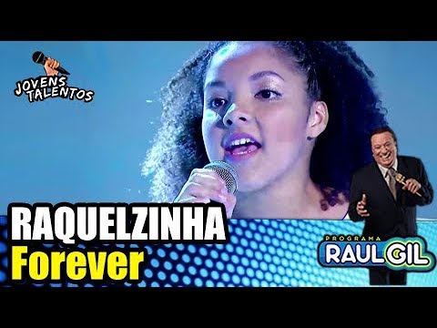 Raquelzinha - "Forever" | JOVENS TALENTOS 2018 | RAUL GIL