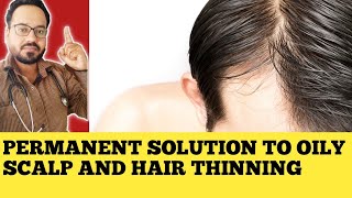 How to get rid of Excess Sebum in Scalp And Prevent Hair Thinning Naturally