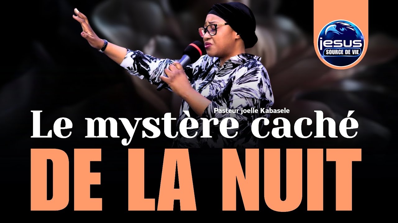 Pasteur joelle Kabasele  Le mystère caché de la nuit