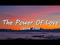 Céline Dion - The Power Of Love (Lyrics)