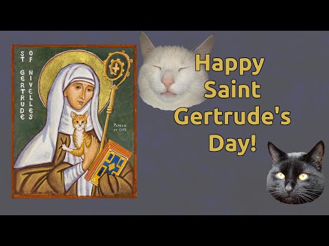 Happy St Gertrude's Day