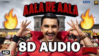 Simmba - Aala re Aala (8D MUSIC) | Ranveer Singh, Sara Ali Khan | Tanishk Bagchi | T-series