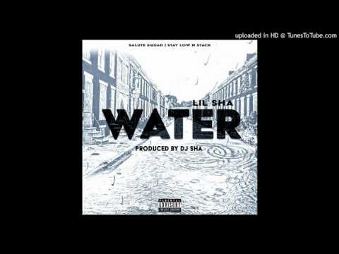 Lil Sha - Water [Prod. By DJ SHA]