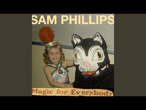 Tell Her What She Wants to Know - Sam Phillips
