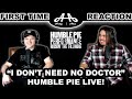 I Don't Need No Doctor (LIVE) - Humble Pie | College Students' FIRST TIME REACTION!