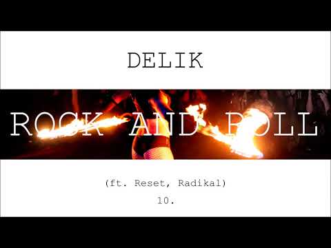 Delik - ROCK and ROLL ft. Reset, Radikal