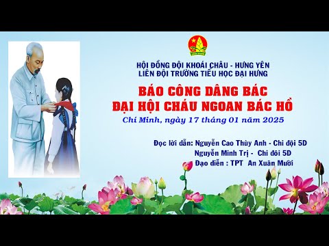ĐẠI HỘI CHÁU NGOAN BÁC HỒ - TIỂU HỌC ĐẠI HƯNG - KHOÁI CHÂU - HƯNG YÊN - 2025
