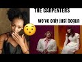 First time listening to the carpenters - We’ve only just begun~Reaction
