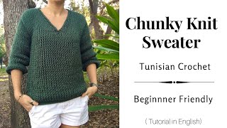 Chunky Sweater, Tunisian Crochet