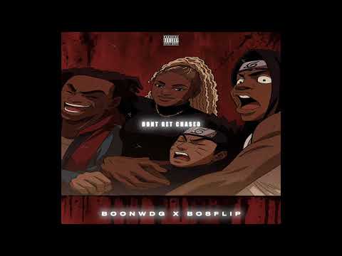 BoonWDG x BosFlip - Dont Get Chased (Official Audio) #exclusive @bosflip3040  x @boonwdg