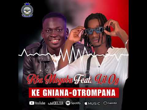 RBA MOGOBA FT LIL OG_Ke gnana-otrompana_