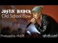 Justin Bieber Rap - Old School Flow - (Prod. AKATK ...