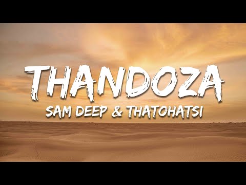 Sam Deep & Thatohatsi - Thandoza