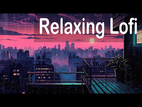 Just relax 🍀 Stop overthinking, calm your anxiety - Lofi hip hop mix