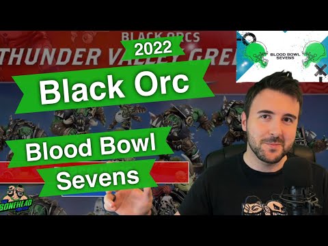 Black Orc Blood Bowl Sevens Guide (Deathzone Refresh) - Blood Bowl 2020 (Bonehead Podcast)