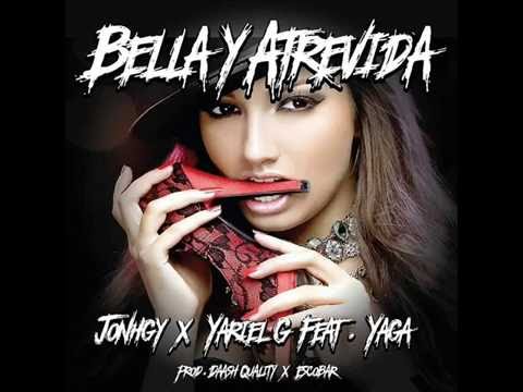 Jonhgy y Yariel G Ft  Yaga - Bella y Atrevida - Oficial Audio