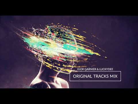 Igor Garnier & LuckyDee Original Tracks Mix (24:27)
