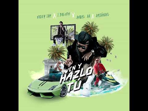 Arcángel - Ven Y Hazlo Tú (Feat. Nicky Jam, J Balvin & Anuel AA)