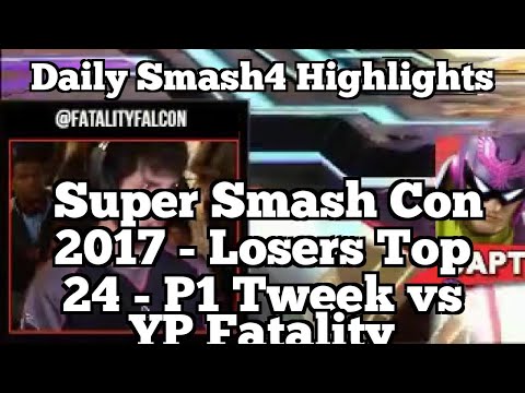 Daily Smash4 Highlights: Super Smash Con 2017 - Losers Top 24 - P1 Tweek vs YP Fatality