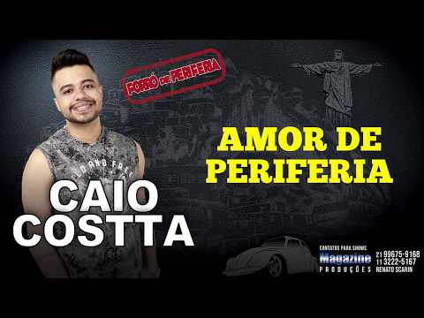 CAIO COSTTA - AMOR DE PERIFERIA