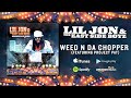 Lil Jon The East Side Boyz Weed N Da Chopper Featuring Project Pat