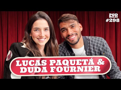 LUCAS PAQUETÁ E DUDA FOURNIER - PODDELAS #298