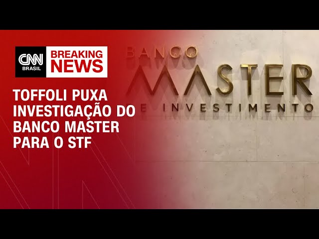 Toffoli puxa investigação do Banco Master para o STF | FECHAMENTO DE MERCADO