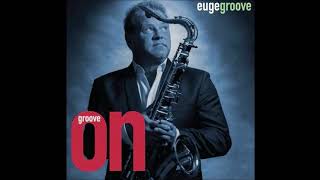 Euge Groove - Round and Round *THE SMOOTHJAZZ LOFT*