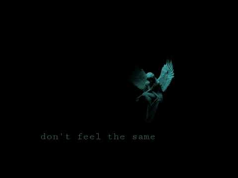 don't feel the same - (ft: K3NT4!)